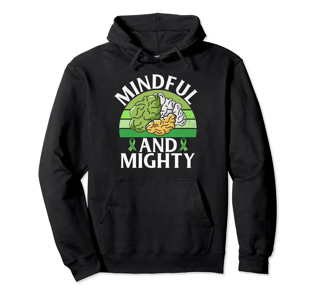 Mindful And Mighty Mental Health Hoodie - Aesthetic Graphic Men Women - T-Shirt, Sweatshirt, Hoodie