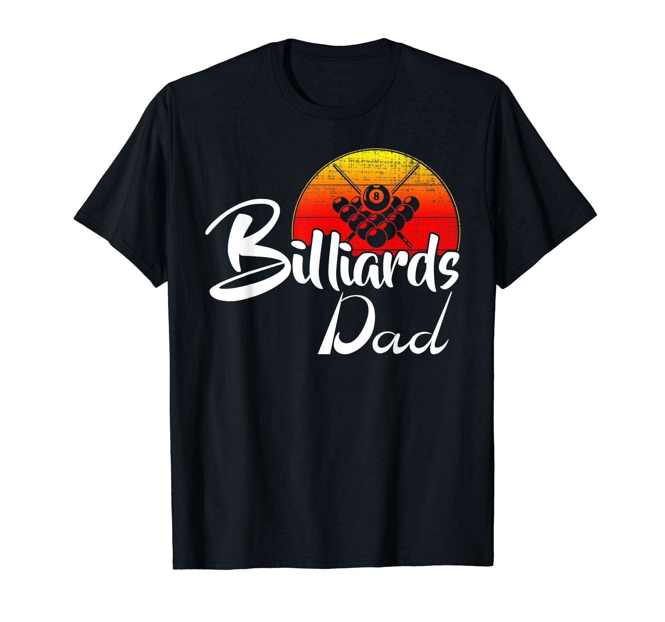 Billiards Dad Sunset Funny Pool T-Shirt - Trendy Graphic Men Women - T-Shirt, Sweatshirt, Hoodie