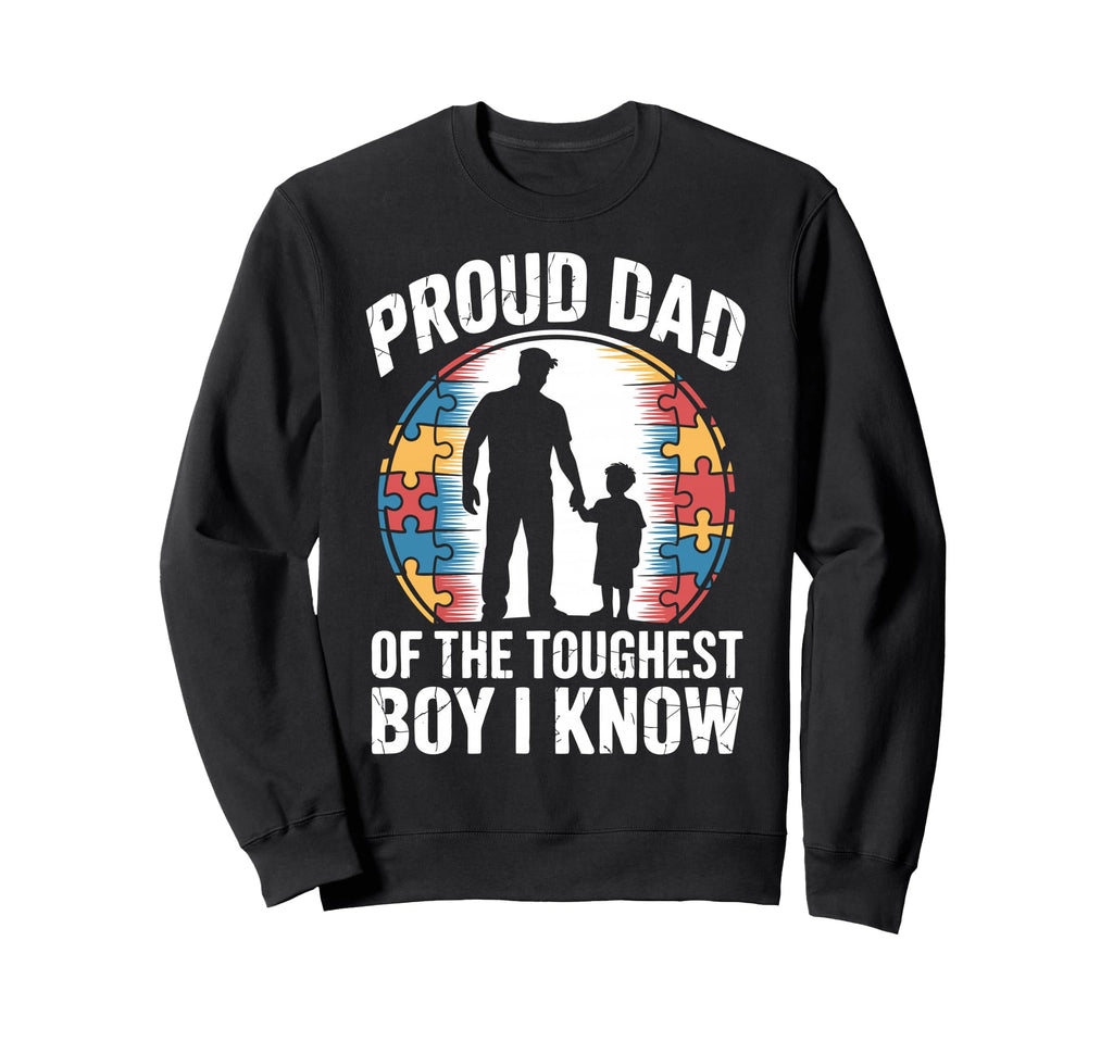 Proud Autism Dad Autistic Son Sweatshirt - Fun Novelty Design for Adults - T-Shirt, Sweatshirt, Hoodie