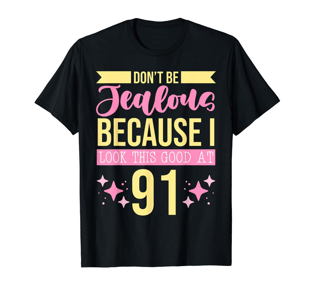 Dont Be Jealous Because I This Good T-Shirt - Aesthetic Graphic Men Women - T-Shirt, Sweatshirt, Hoodie