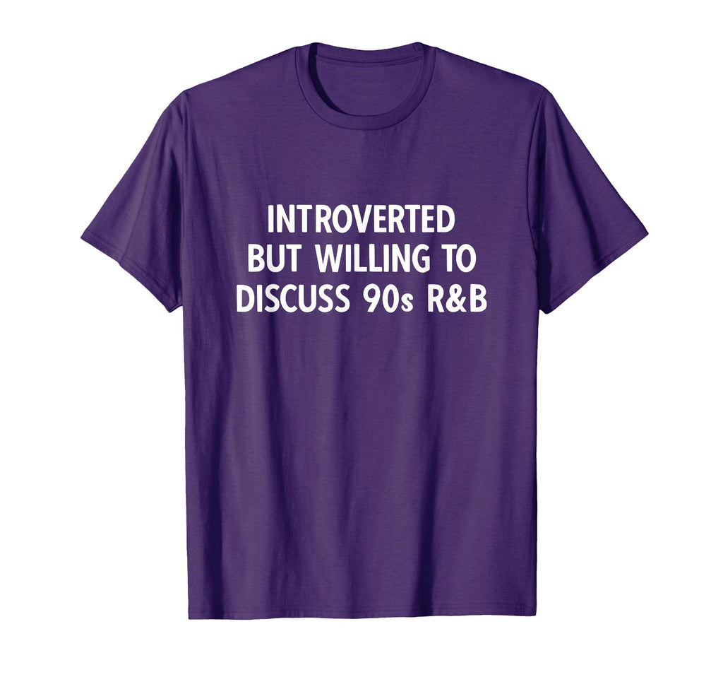 90S R B Introverted But Willing To T-Shirt - Streetwear Style Men Women - T-Shirt, Sweatshirt, Hoodie