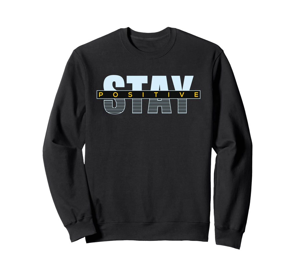 Stay Positive 80S Striped Typography Sweatshirt - Custom Art Print Unisex - T-Shirt, Sweatshirt, Hoodie