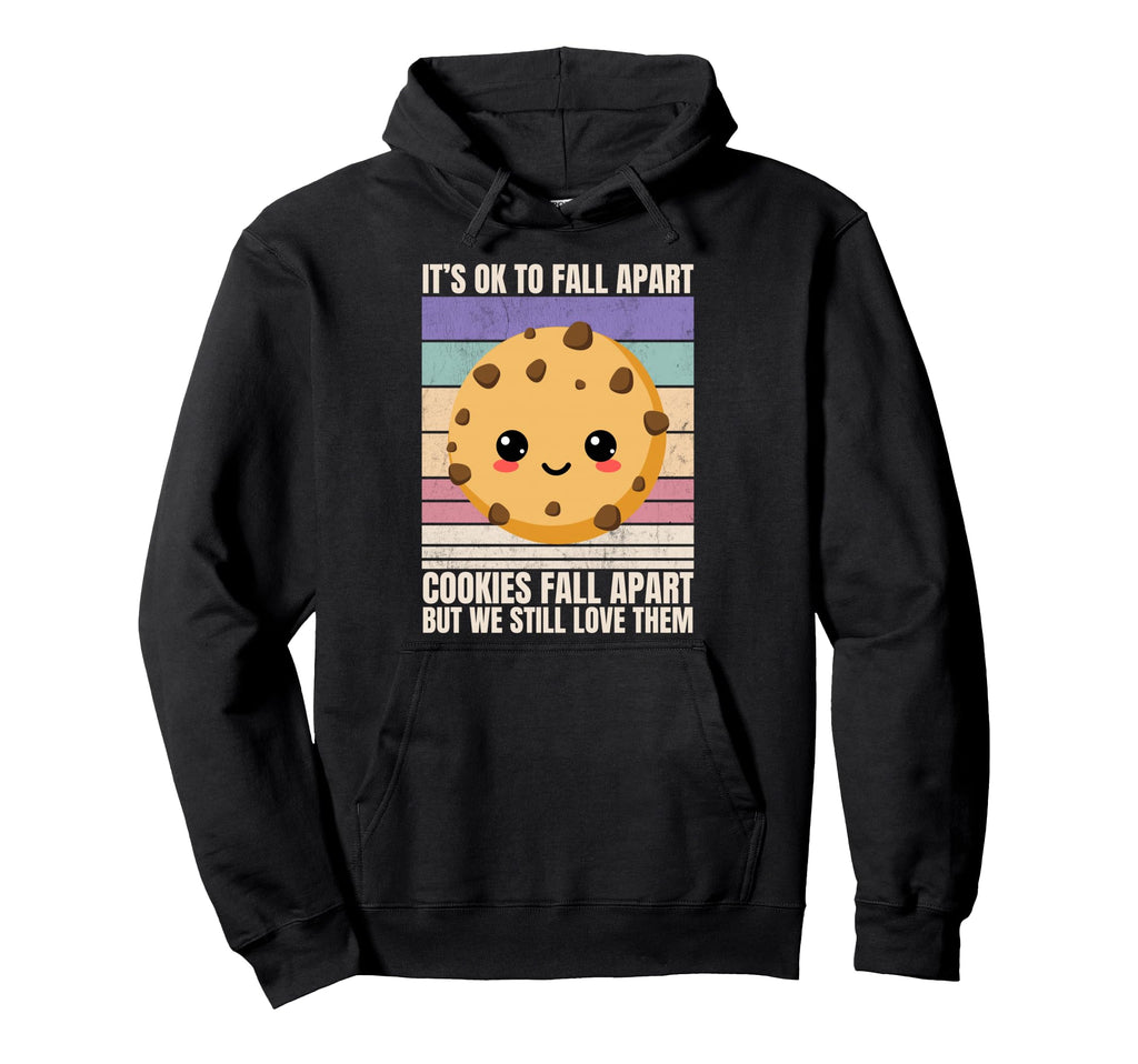 Funny Mental Health Its Ok To Fall Apart Hoodie - Unique Graphic Unisex - T-Shirt, Sweatshirt, Hoodie