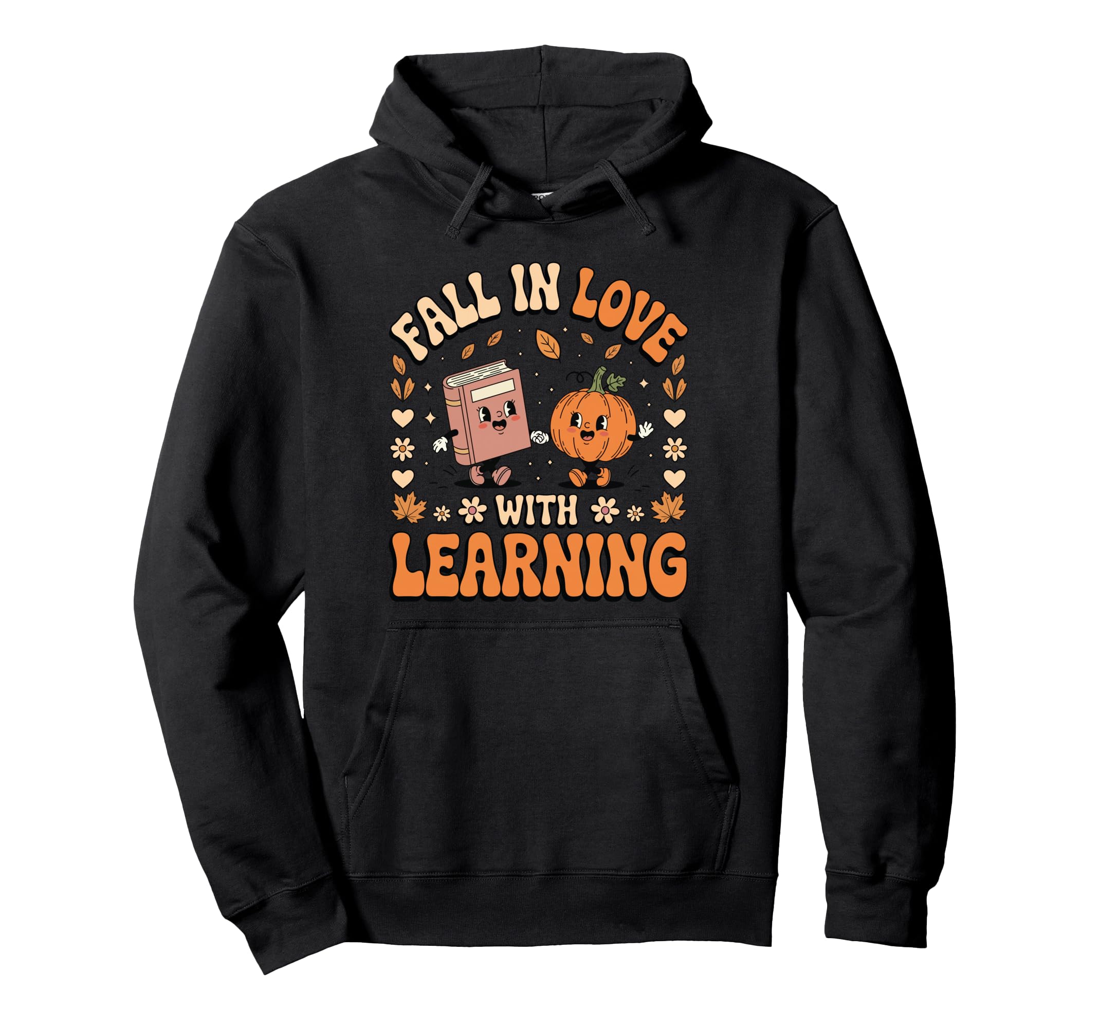 Fall Love Learning Pumpkin Teacher Hoodie - Fun Novelty Design Men Women - T-Shirt, Sweatshirt, Hoodie