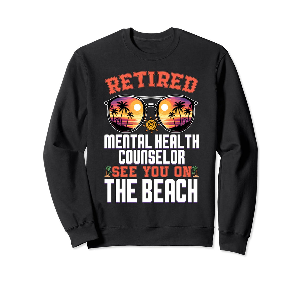 Beach Sunglasses Retired Mental Sweatshirt - Minimalist Print Men Women - T-Shirt, Sweatshirt, Hoodie