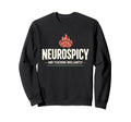 Neurodivergent Teacher Adhd Sweatshirt - Fun Novelty Design for Adults - T-Shirt, Sweatshirt, Hoodie
