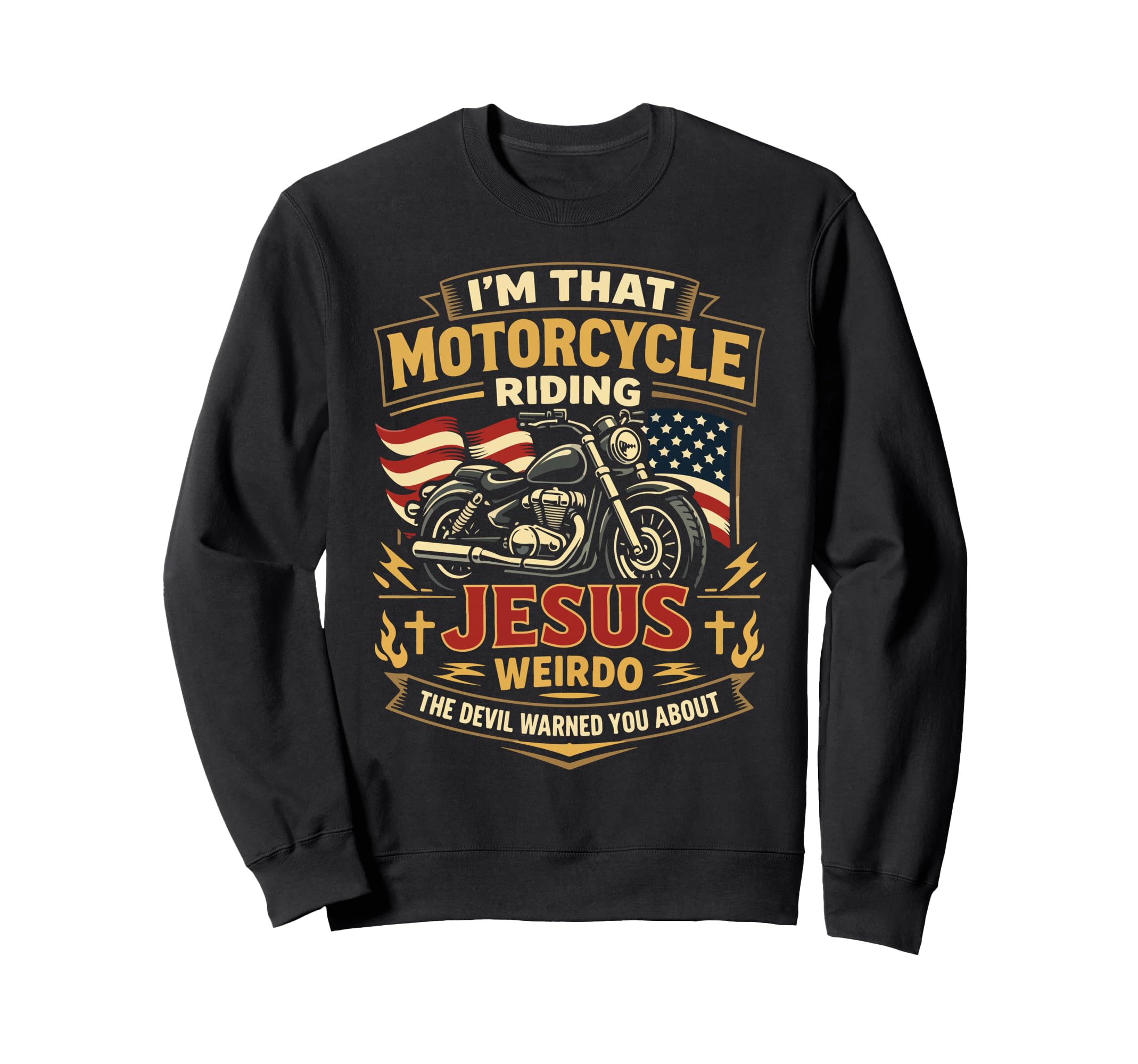Christian Motorcycle Biker Im Sweatshirt - Fun Novelty Design for Adults - T-Shirt, Sweatshirt, Hoodie