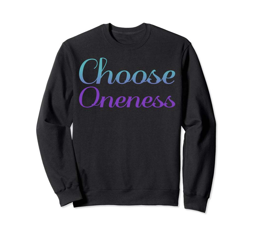 Choose Oneness Mental Health Sweatshirt - Aesthetic Graphic for Adults - T-Shirt, Sweatshirt, Hoodie