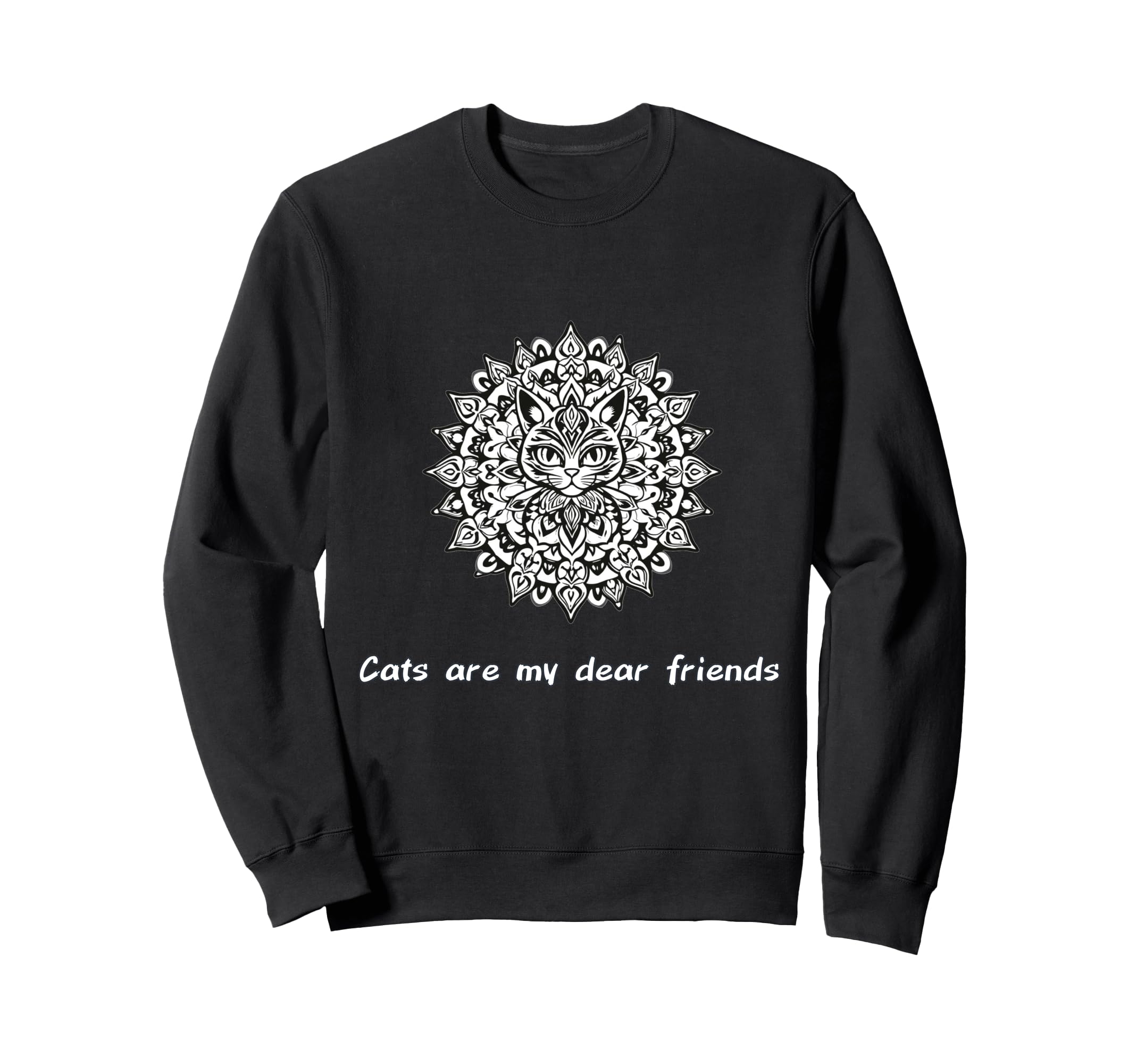 Cats Are My Best Friends Sacred Sweatshirt - Novelty Apparel for Adults - T-Shirt, Sweatshirt, Hoodie