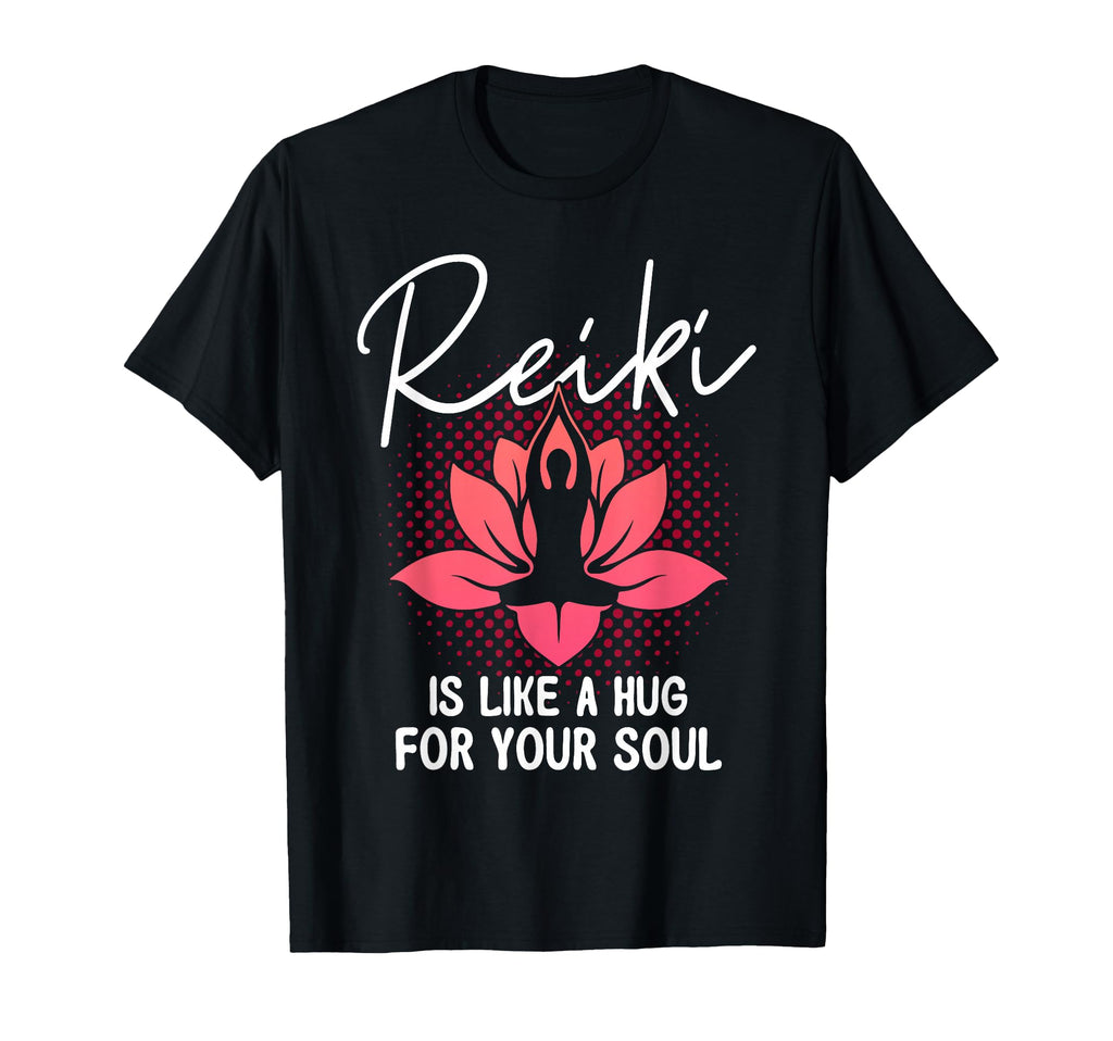 Reiki Is Like Hug Your Soul Reiki T-Shirt - Unique Graphic Men Women - T-Shirt, Sweatshirt, Hoodie