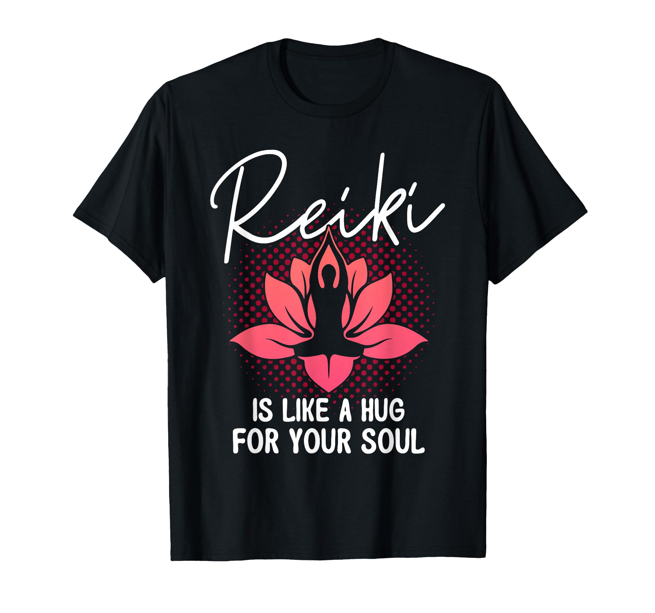 Reiki Is Like Hug Your Soul Reiki T-Shirt - Unique Graphic Men Women - T-Shirt, Sweatshirt, Hoodie
