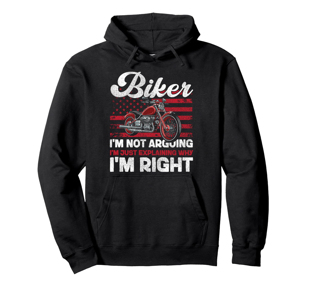 Motorcycle Biker Biker Im Not Arguing Im Hoodie - Custom Art Print Unisex - T-Shirt, Sweatshirt, Hoodie