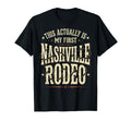 Funny My First Nashville Rodeo T-Shirt - Aesthetic Graphic Men Women - T-Shirt, Sweatshirt, Hoodie