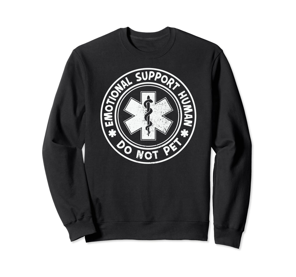 Emotional Support Human Mental Health Sweatshirt - Streetwear Style Unisex - T-Shirt, Sweatshirt, Hoodie