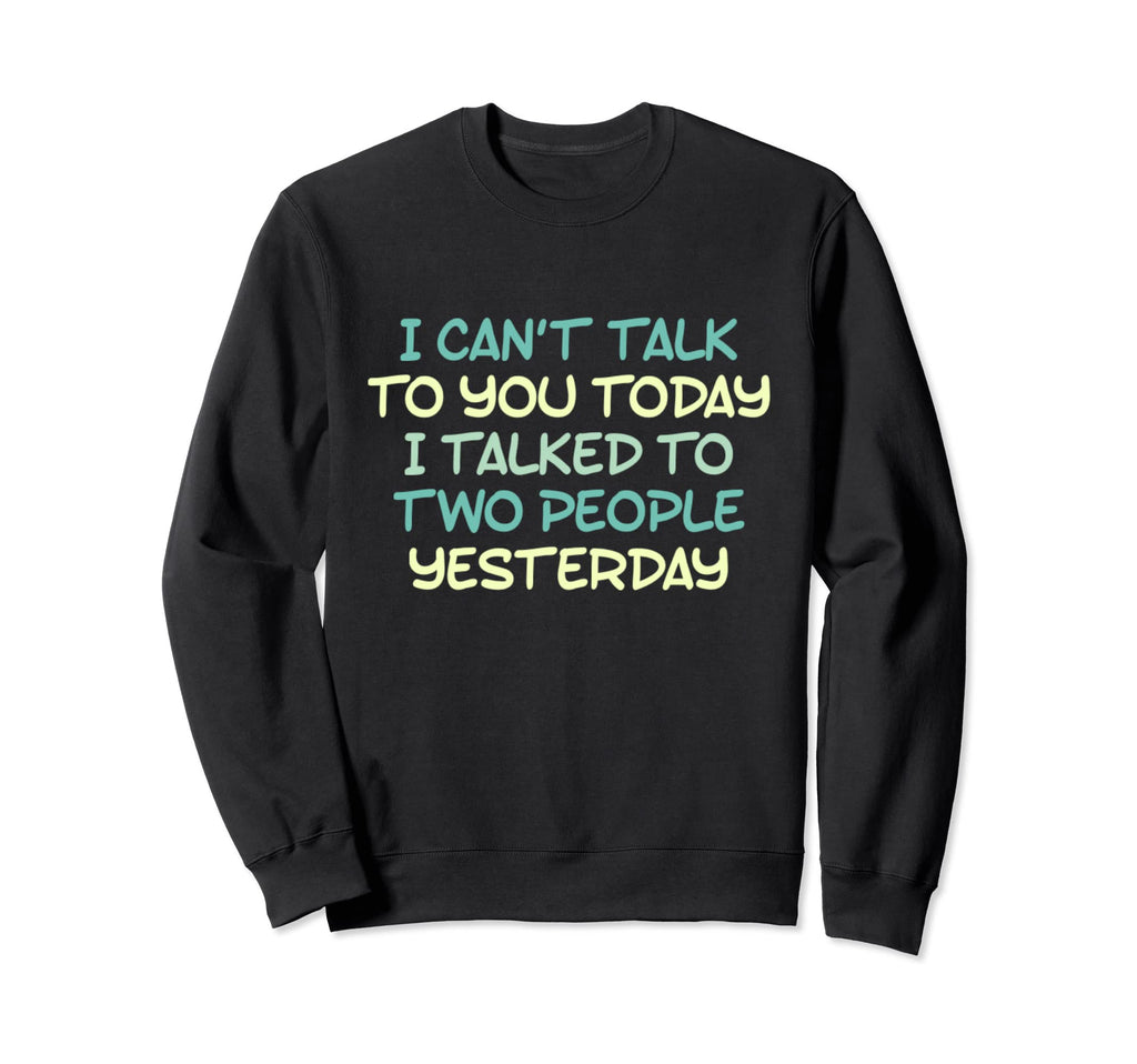 Funny Introverted Antisocial Sweatshirt - Streetwear Style Men Women - T-Shirt, Sweatshirt, Hoodie