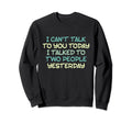 Funny Introverted Antisocial Sweatshirt - Streetwear Style Men Women - T-Shirt, Sweatshirt, Hoodie