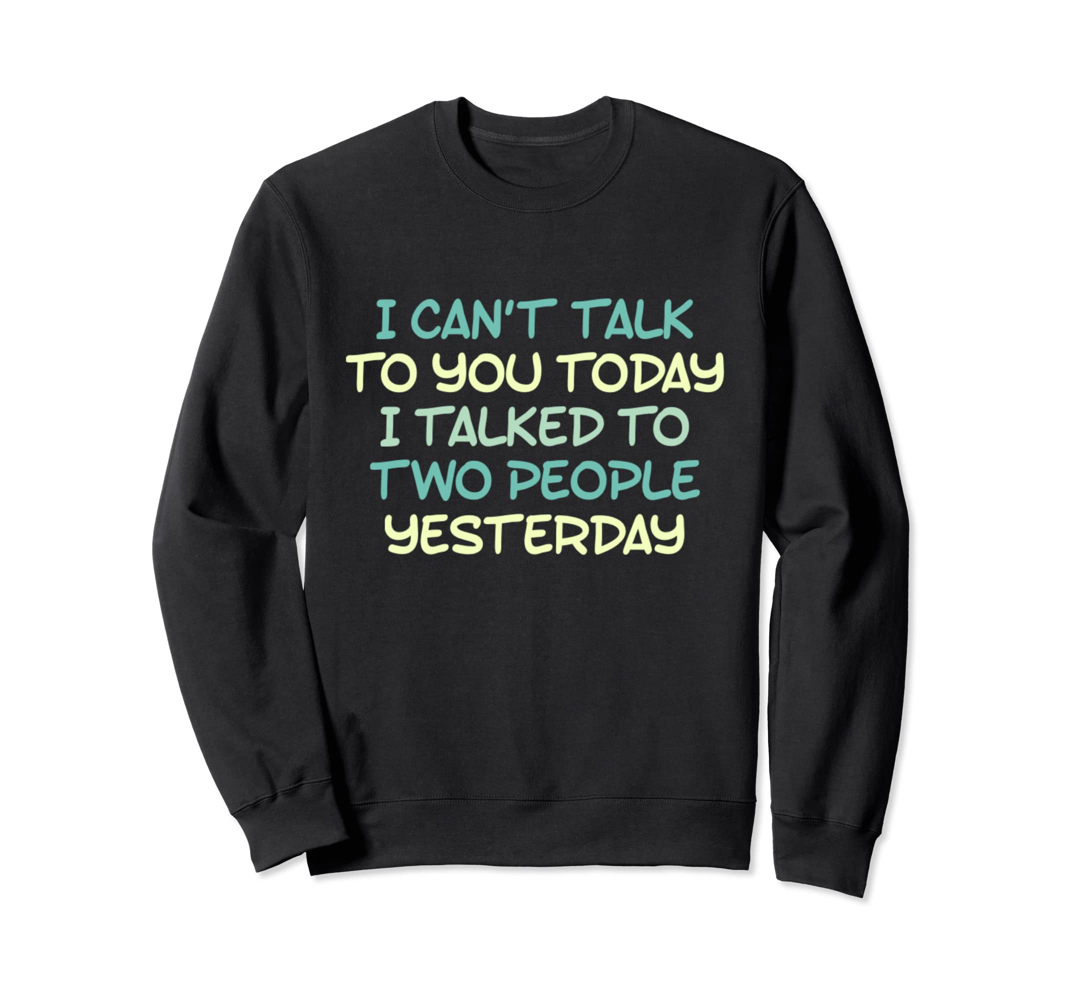 Funny Introverted Antisocial Sweatshirt - Streetwear Style Men Women - T-Shirt, Sweatshirt, Hoodie