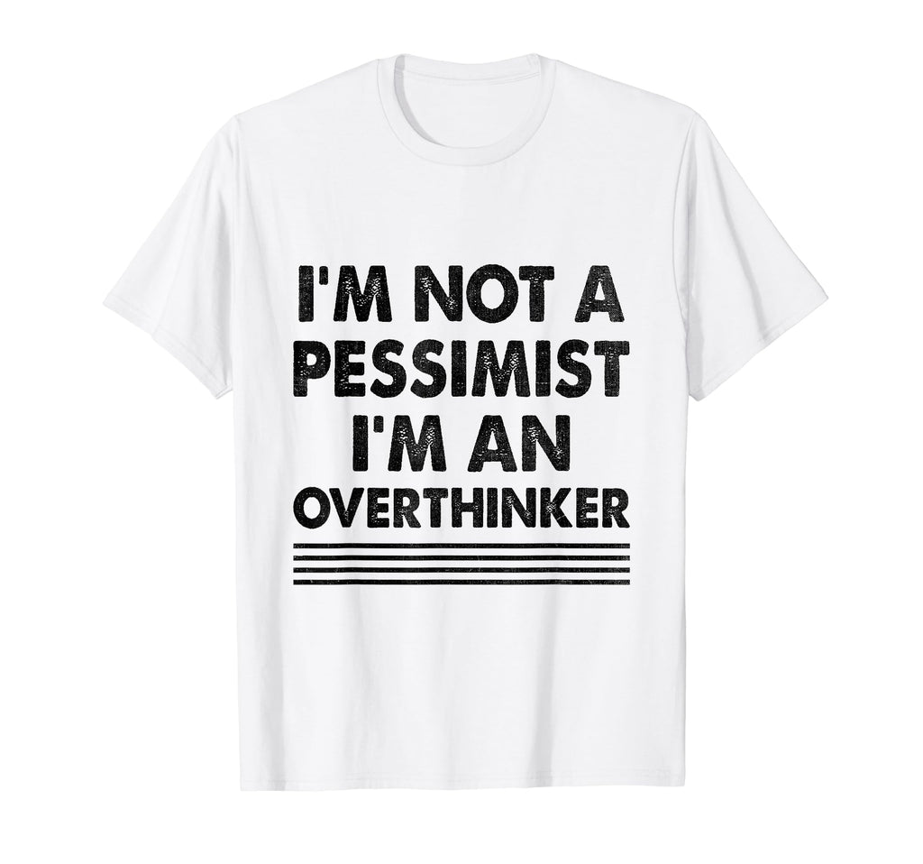 Overthinking Overthinker Funny Sarcasm T-Shirt - Graphic Print for Adults - T-Shirt, Sweatshirt, Hoodie
