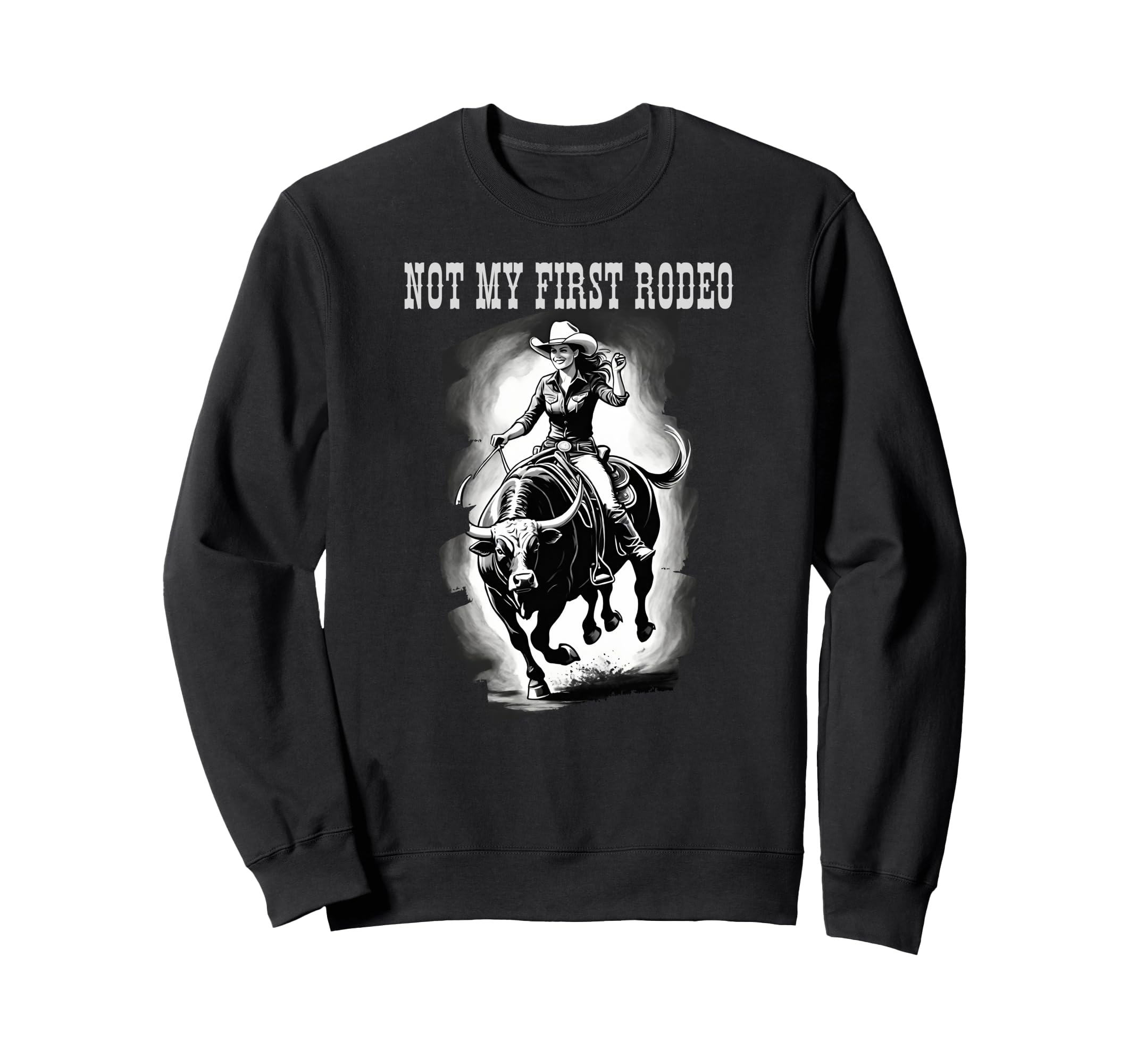 Not My First Rodeo Western Sweatshirt - Minimalist Print for Adults - T-Shirt, Sweatshirt, Hoodie