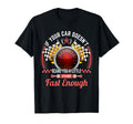 If Your Car Doesnt Scare You Its Not T-Shirt - Graphic Print for Adults - T-Shirt, Sweatshirt, Hoodie