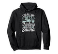 Infrared Sauna Sweat Therapy Spa Day Detox Hoodie - Trendy Graphic Unisex - T-Shirt, Sweatshirt, Hoodie