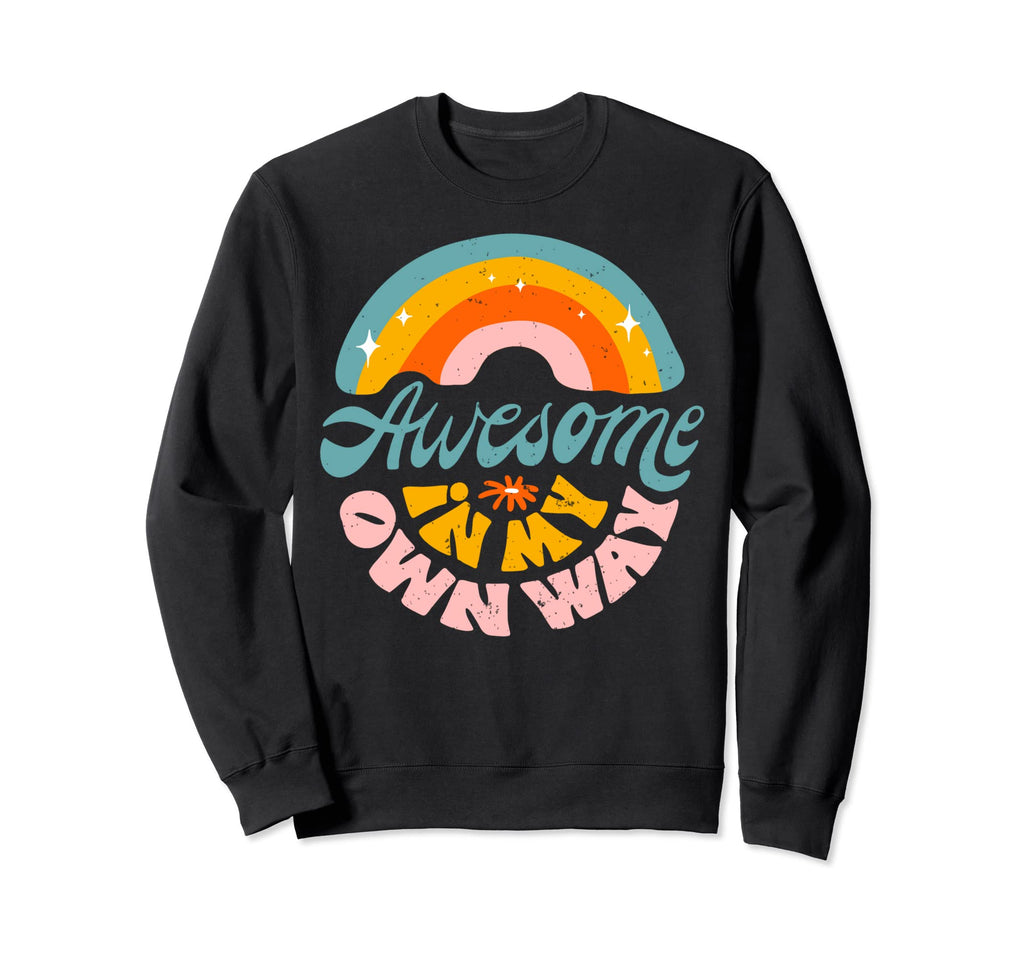Awesome My Own Way Neurodiversity Sweatshirt - Unique Graphic Men Women - T-Shirt, Sweatshirt, Hoodie