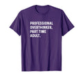 Professional Overthinker Part Time T-Shirt - Minimalist Print for Adults - T-Shirt, Sweatshirt, Hoodie