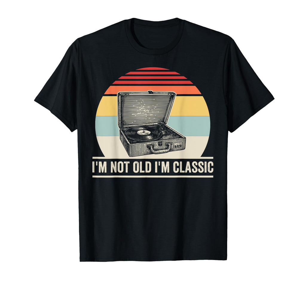Im Not Old Im Record T-Shirt - Streetwear Style Men Women - T-Shirt, Sweatshirt, Hoodie