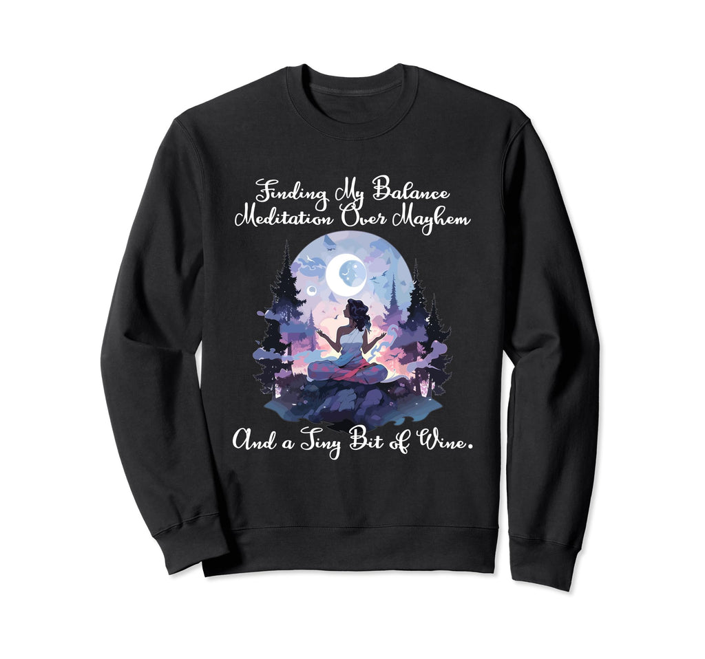 Finding My Balance Meditation Over Sweatshirt - Trendy Graphic Men Women - T-Shirt, Sweatshirt, Hoodie