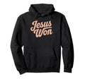 Jesus Won Script Faith Typography Hoodie - Graphic Print Men Women - T-Shirt, Sweatshirt, Hoodie