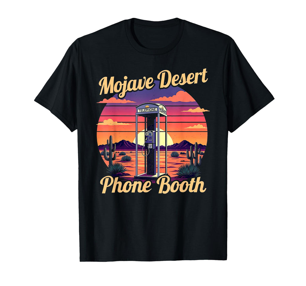 Mojave Desert Phone Booth 80S T-Shirt - Casual Everyday Wear for Adults - T-Shirt, Sweatshirt, Hoodie