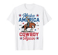 Western 4Th July Make America Cowboy T-Shirt - Novelty Apparel Men Women - T-Shirt, Sweatshirt, Hoodie