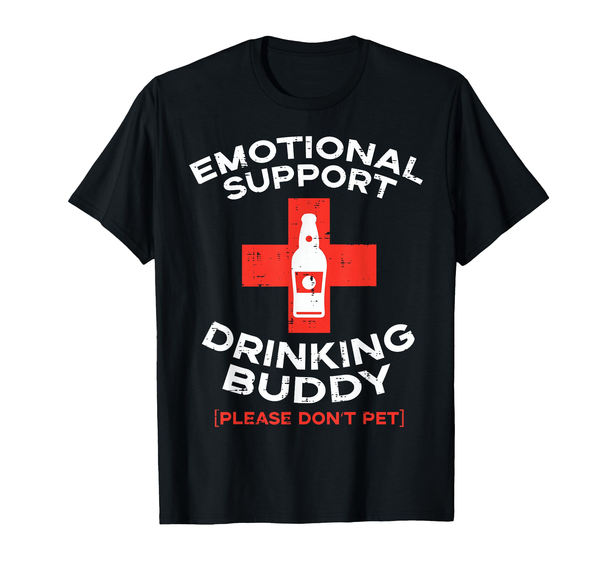 Emotional Support Drinking Buddy Pet T-Shirt - Graphic Print Men Women - T-Shirt, Sweatshirt, Hoodie