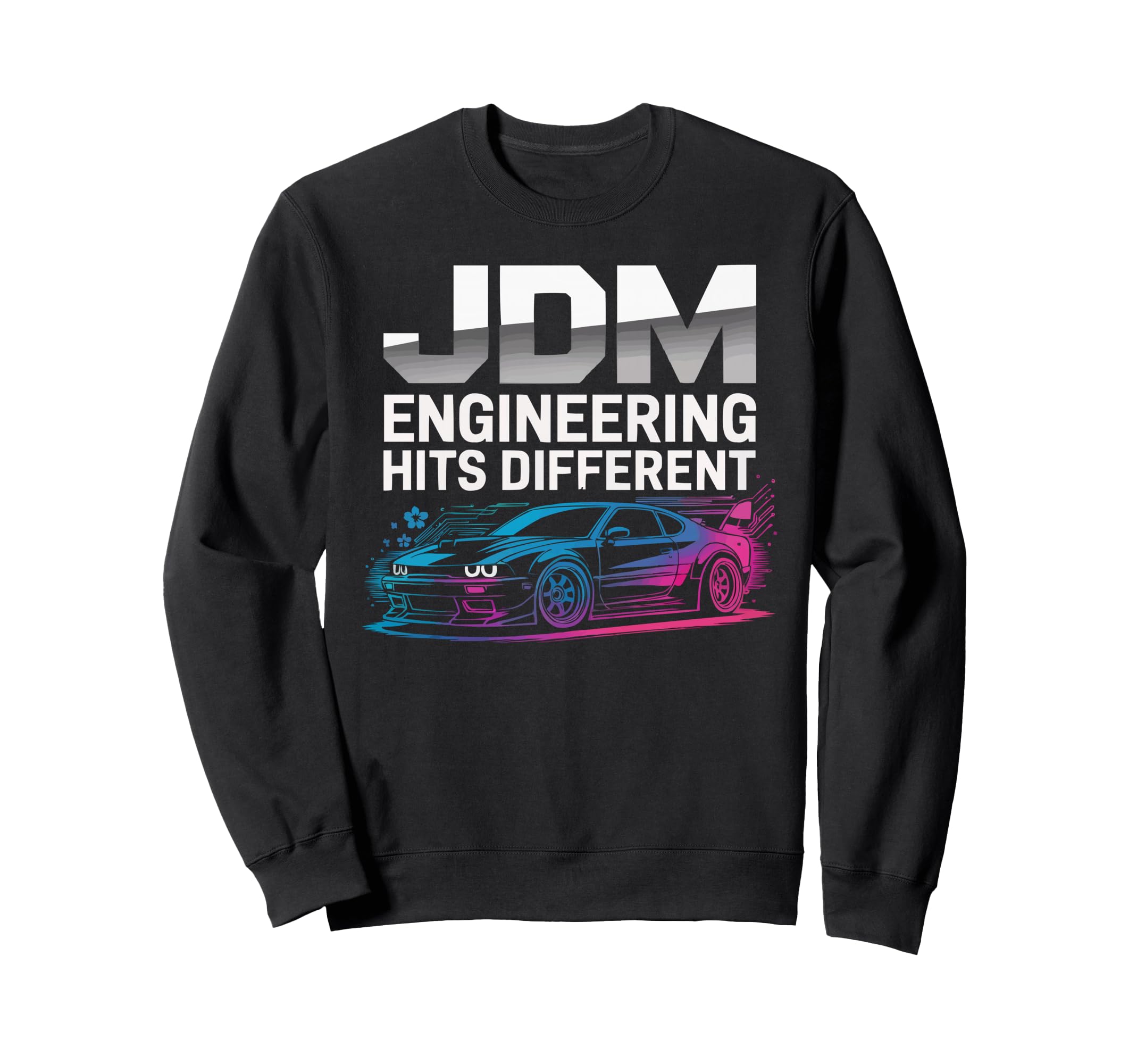 Jdm Car Japanese Car Lover Japan Sweatshirt - Streetwear Style for Adults - T-Shirt, Sweatshirt, Hoodie