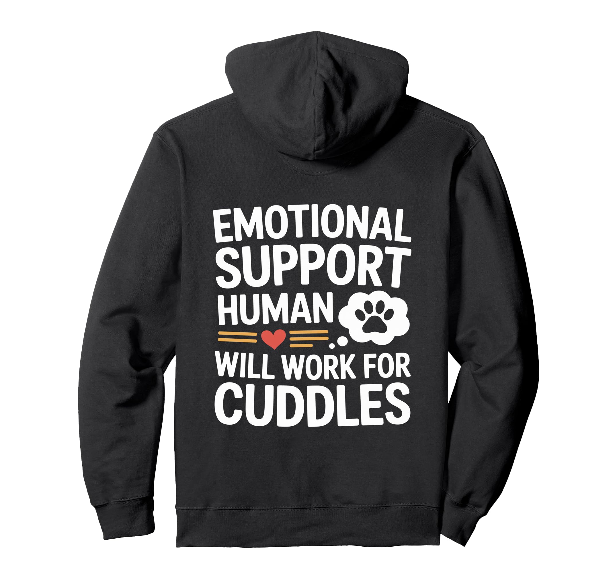 Emotional Support Human Do Not Sweatshirt - Casual Everyday Wear Unisex - T-Shirt, Sweatshirt, Hoodie