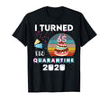 I Turned 65 Quarantine Birthday 2020 T-Shirt - Minimalist Print Unisex - T-Shirt, Sweatshirt, Hoodie
