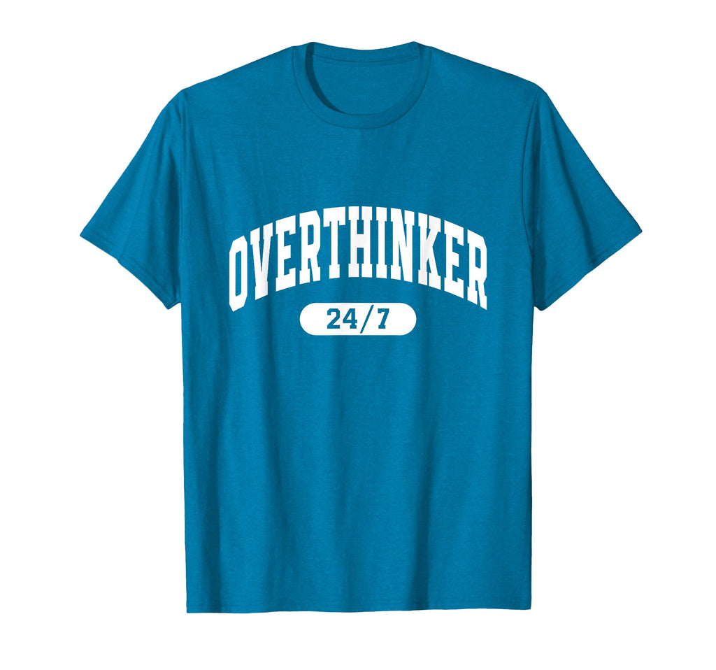 Overthinker 24 7 Funny Slogan Jersey T-Shirt - Trendy Graphic for Adults - T-Shirt, Sweatshirt, Hoodie