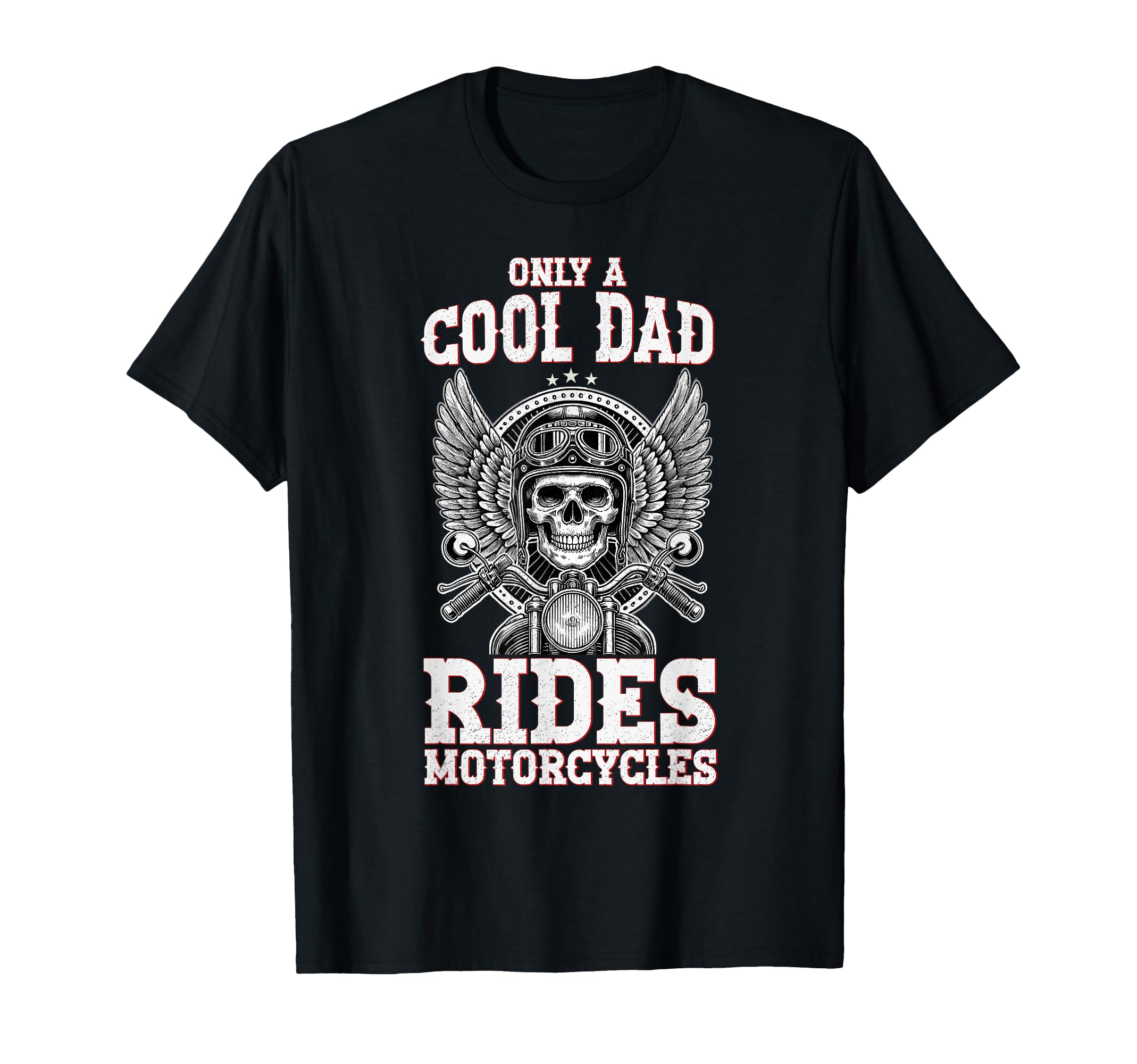 Only Dad Rides Motorcycles Biker Dad T-Shirt - Trendy Graphic for Adults - T-Shirt, Sweatshirt, Hoodie