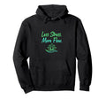 Less Stress More Flow Yoga Meditation Hoodie - Custom Art Print Men Women - T-Shirt, Sweatshirt, Hoodie