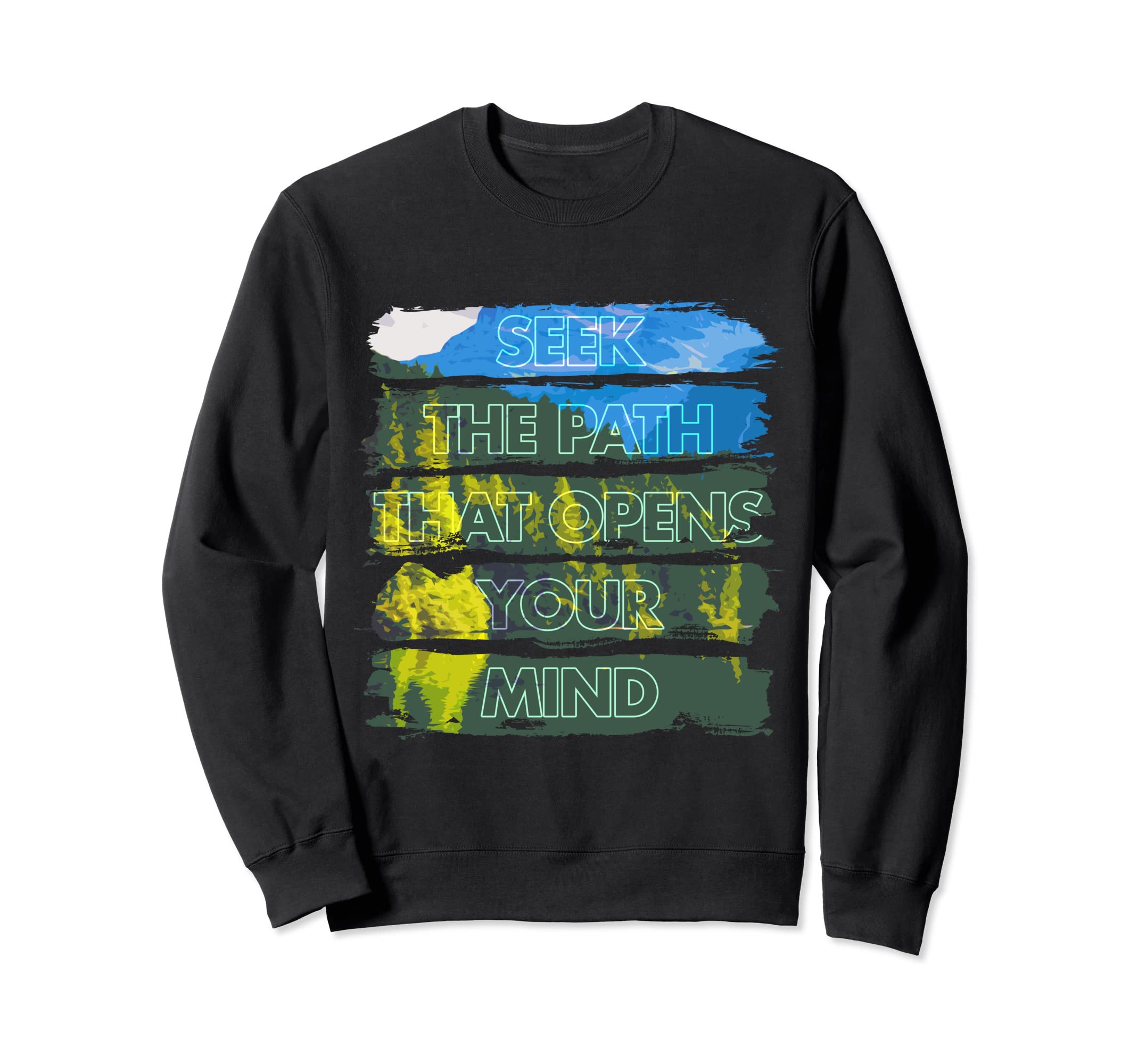 Mindfulness Motivation Inspiration Sweatshirt - Minimalist Print Men Women - T-Shirt, Sweatshirt, Hoodie