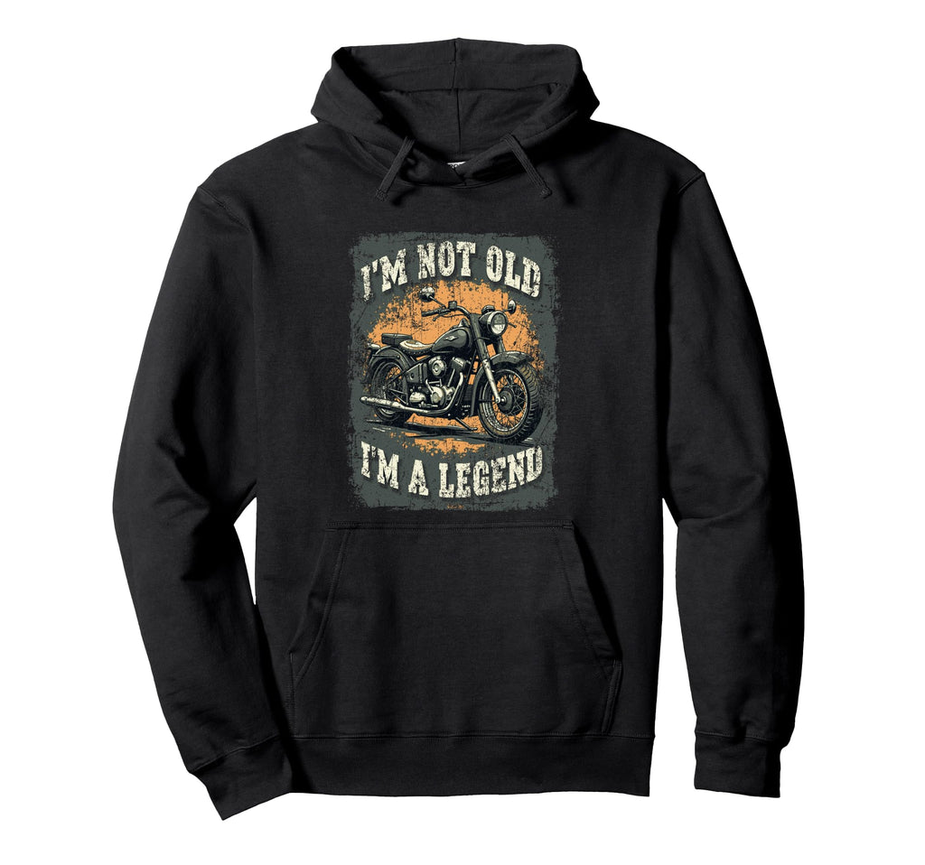 Im Not Old Im Legend Grunge Motorcycle Hoodie - Custom Art Print Men Women - T-Shirt, Sweatshirt, Hoodie