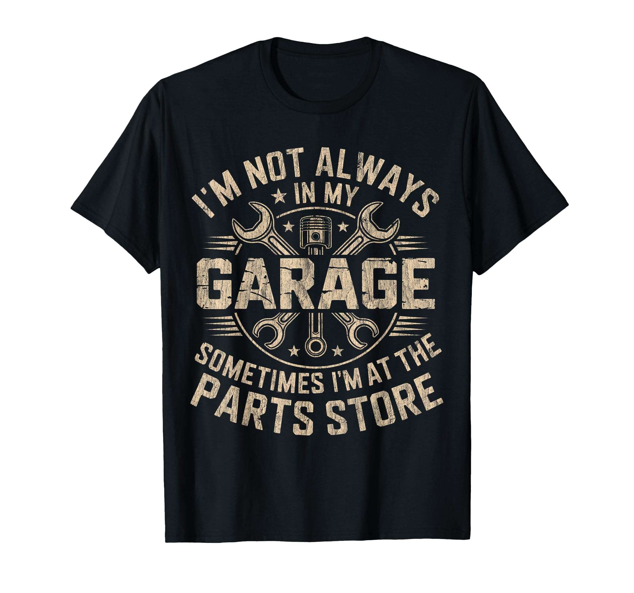 Im Not Always My Garage Sometimes Im T-Shirt - Aesthetic Graphic Men Women - T-Shirt, Sweatshirt, Hoodie
