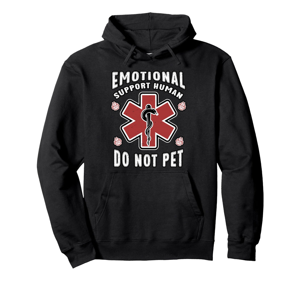Emotional Support Human Do Not Pet Funny Hoodie - Graphic Print Unisex - T-Shirt, Sweatshirt, Hoodie