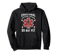 Emotional Support Human Do Not Pet Funny Hoodie - Graphic Print Unisex - T-Shirt, Sweatshirt, Hoodie