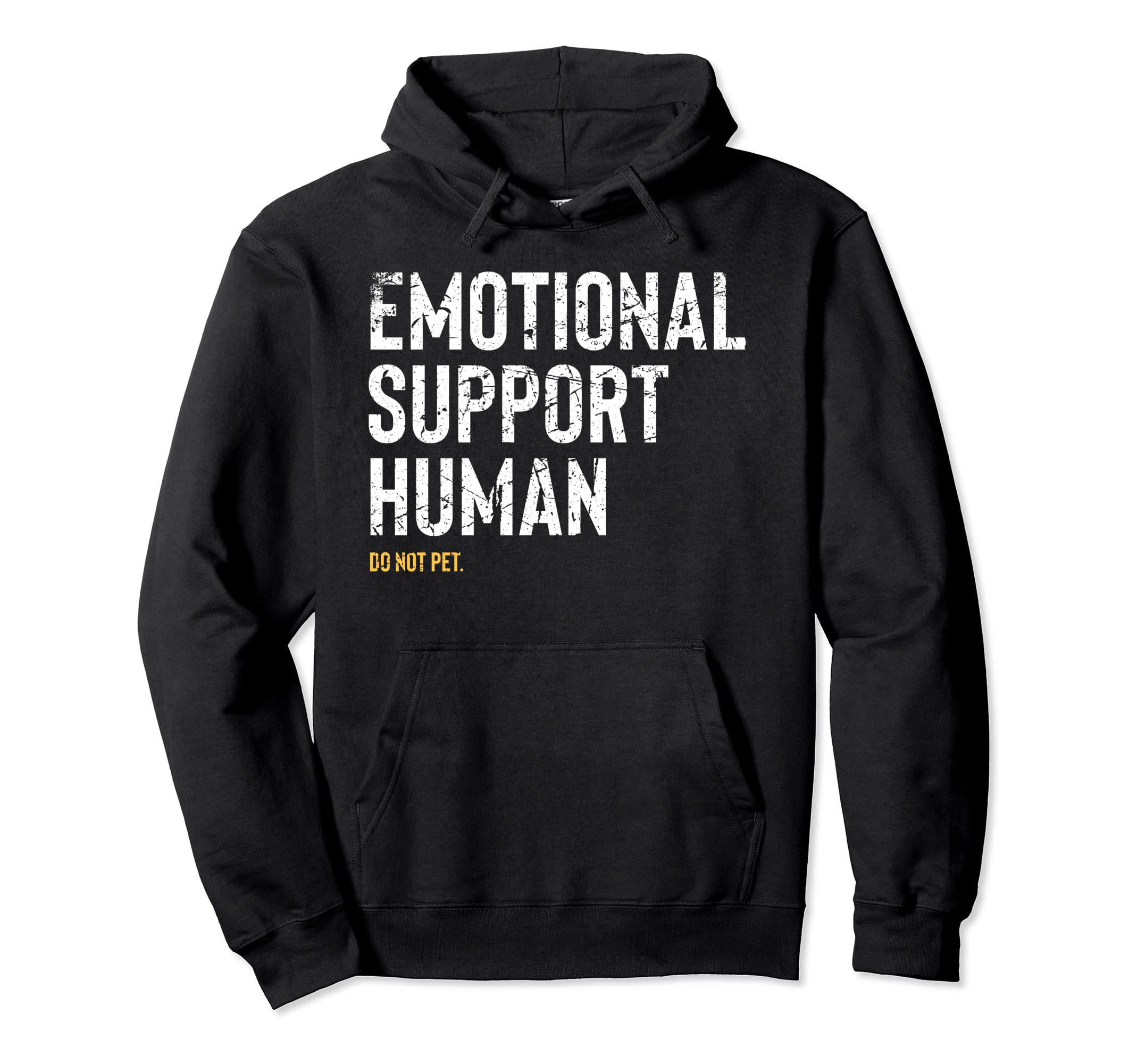 Emotional Support Human Funny Pet Hoodie - Novelty Apparel for Adults - T-Shirt, Sweatshirt, Hoodie