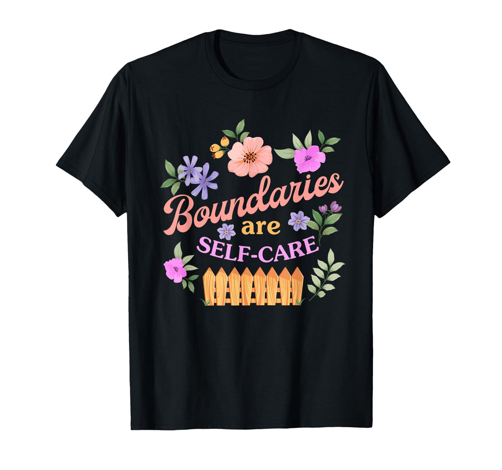 Boundaries Are Self Care T-Shirt - Unique Graphic Unisex - T-Shirt, Sweatshirt, Hoodie