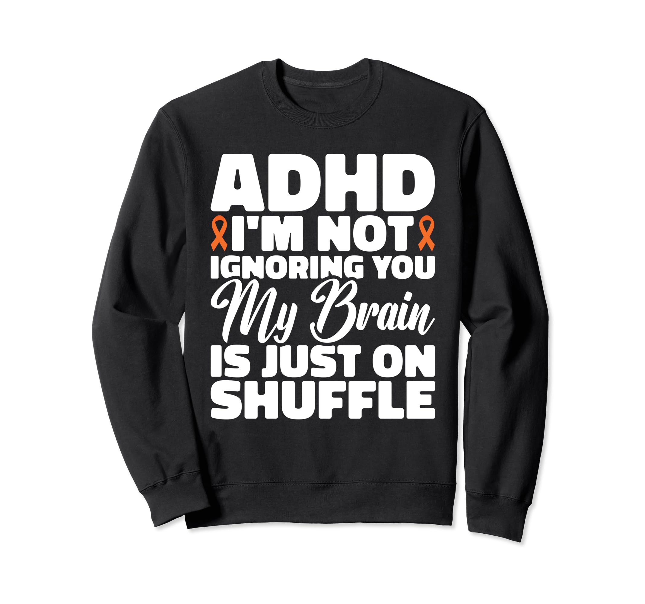 Adhd Brains Shuffle Mindshuffle Adhd Sweatshirt - Trendy Graphic Men Women - T-Shirt, Sweatshirt, Hoodie