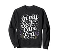 My Self Care Era Healing Journey Sweatshirt - Custom Art Print for Adults - T-Shirt, Sweatshirt, Hoodie
