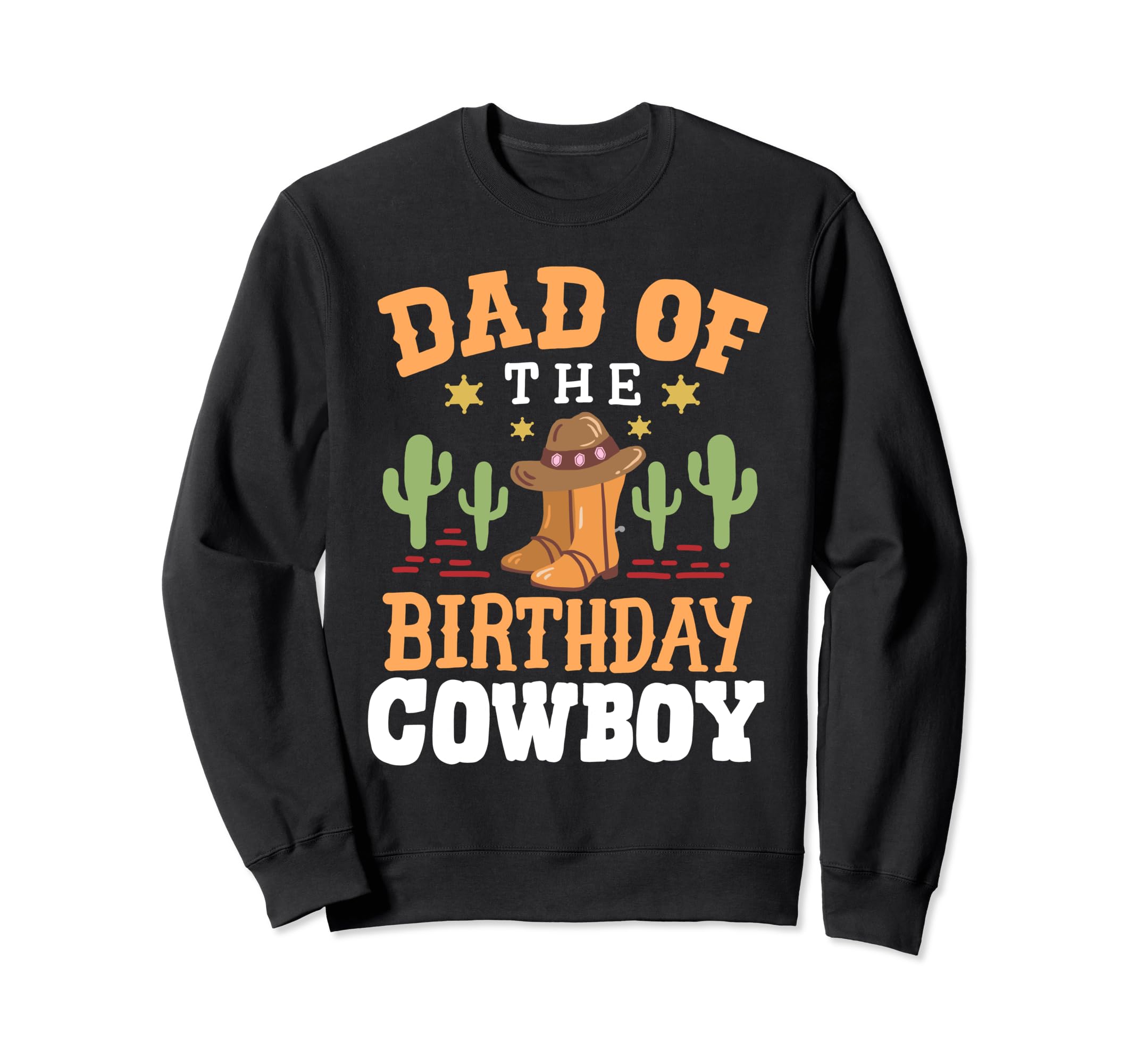 Dad Birthday Cowboy Western Rodeo Sweatshirt - Minimalist Print for Adults - T-Shirt, Sweatshirt, Hoodie