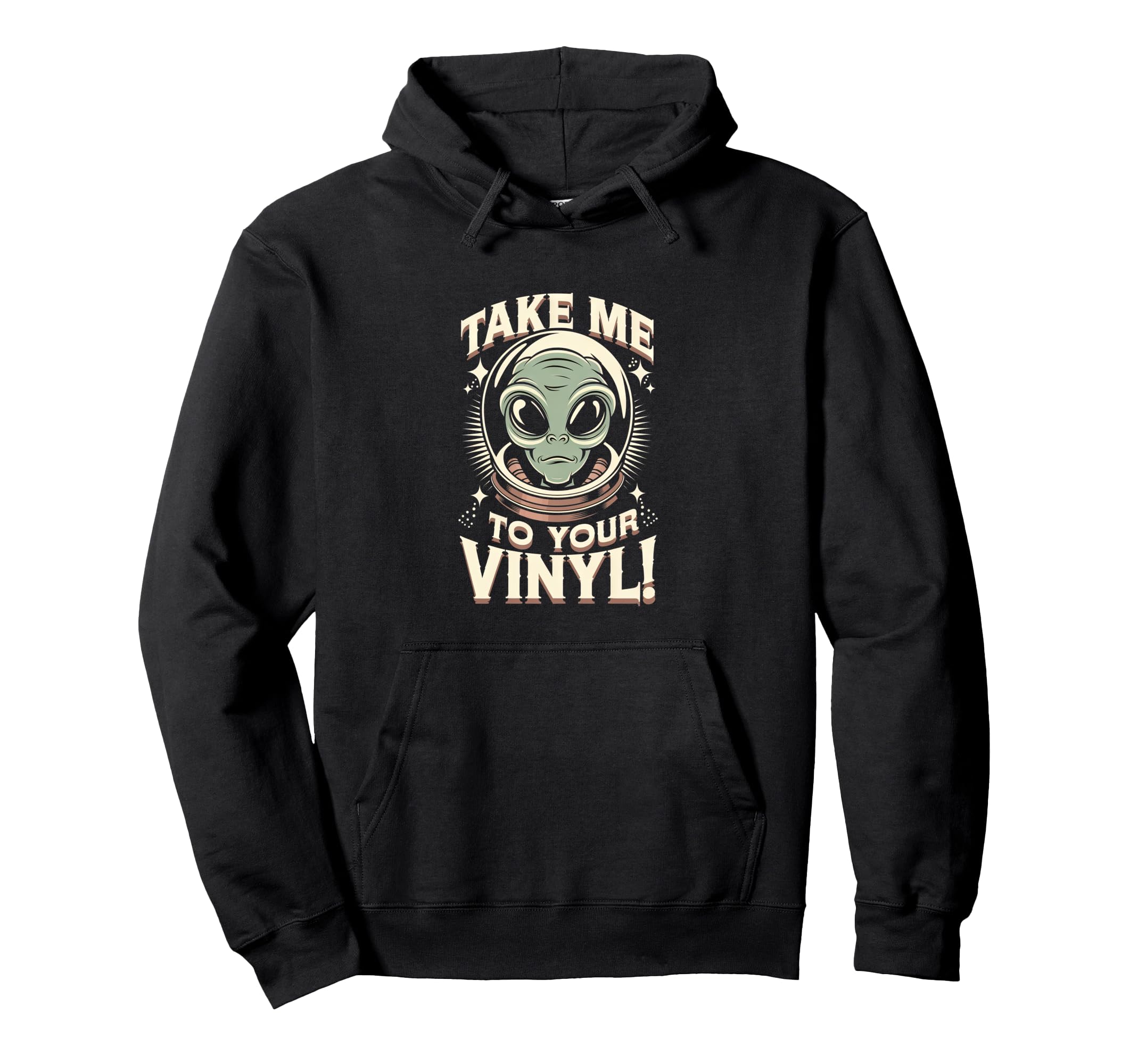 Take Me To Your Vinyl Funny Alien 60S 70S Hoodie - Unique Graphic Unisex - T-Shirt, Sweatshirt, Hoodie